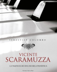 Portada del llibre Vicente Scaramuzza La vigencia de una escuela pianística'