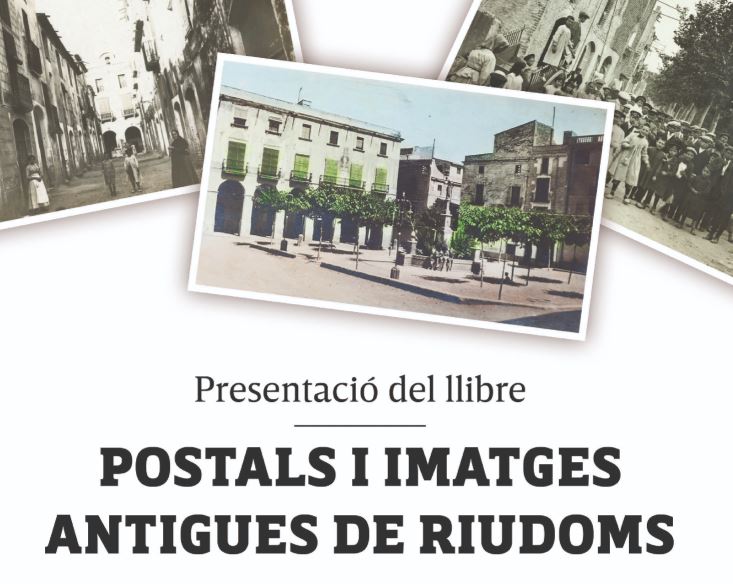 Cartell de la presentació del llibre "Postals i imatges antigues de Riudoms"