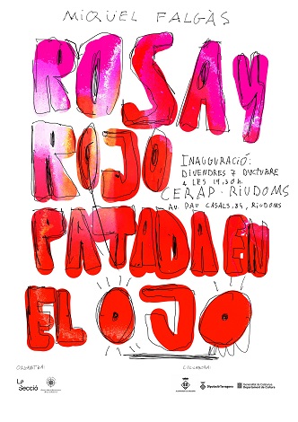 Inauguració a Riudoms de l’exposició ‘Rosa y rojo, patada en el ojo’, de Miquel Falgàs