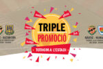 Triple promoció per als dos partits al Nou Estadi!