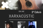 Tercera edició dels concerts Xarxacústic online