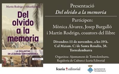 Torredembarra acull divendres la presentació del llibre ‘Del olvido a la memoria. La esclavitud en la España contemporánea’
